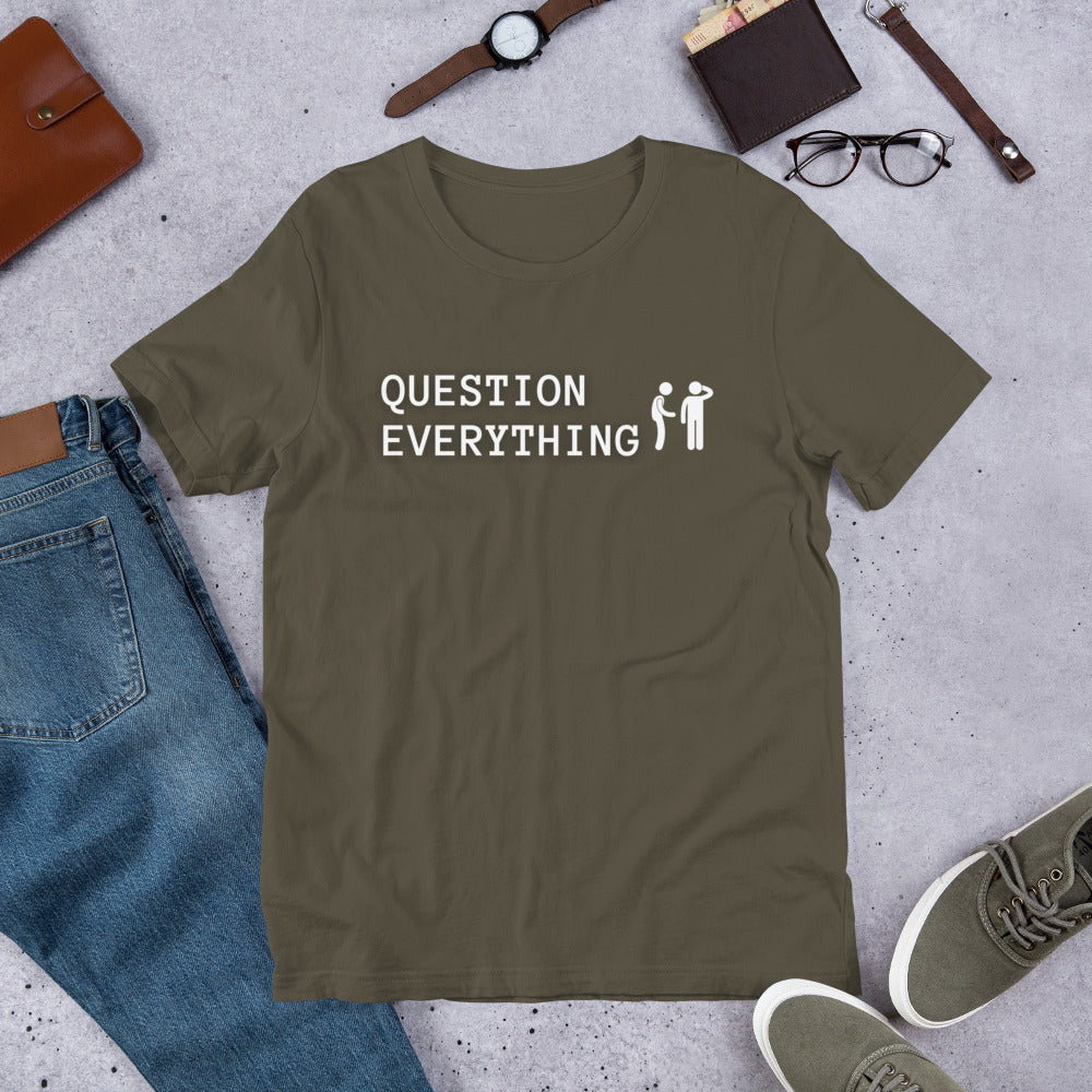 Question Everything Short-Sleeve Unisex T-Shirt